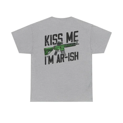 Kiss Me I'm AR-ish Gray Shirt