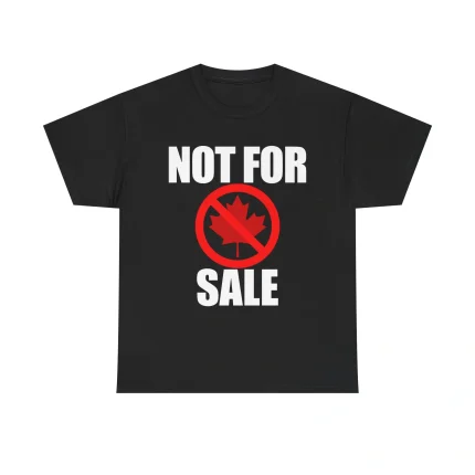 Canada Not For Sale Shirt