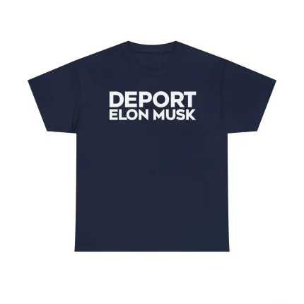 Deport Elon Musk Shirt