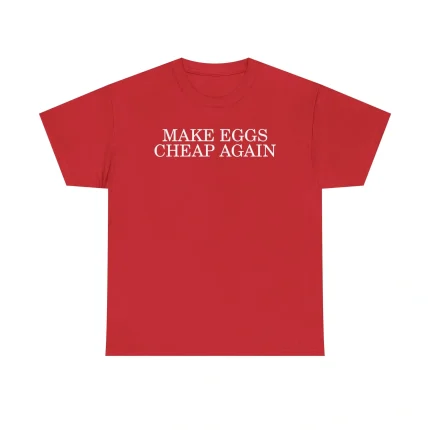 Make Eggs Cheap Again Shirt