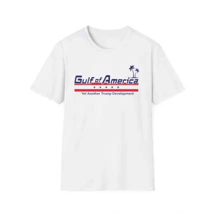 Gulf Of America Yet Another Trump Development Unisex Shirt
