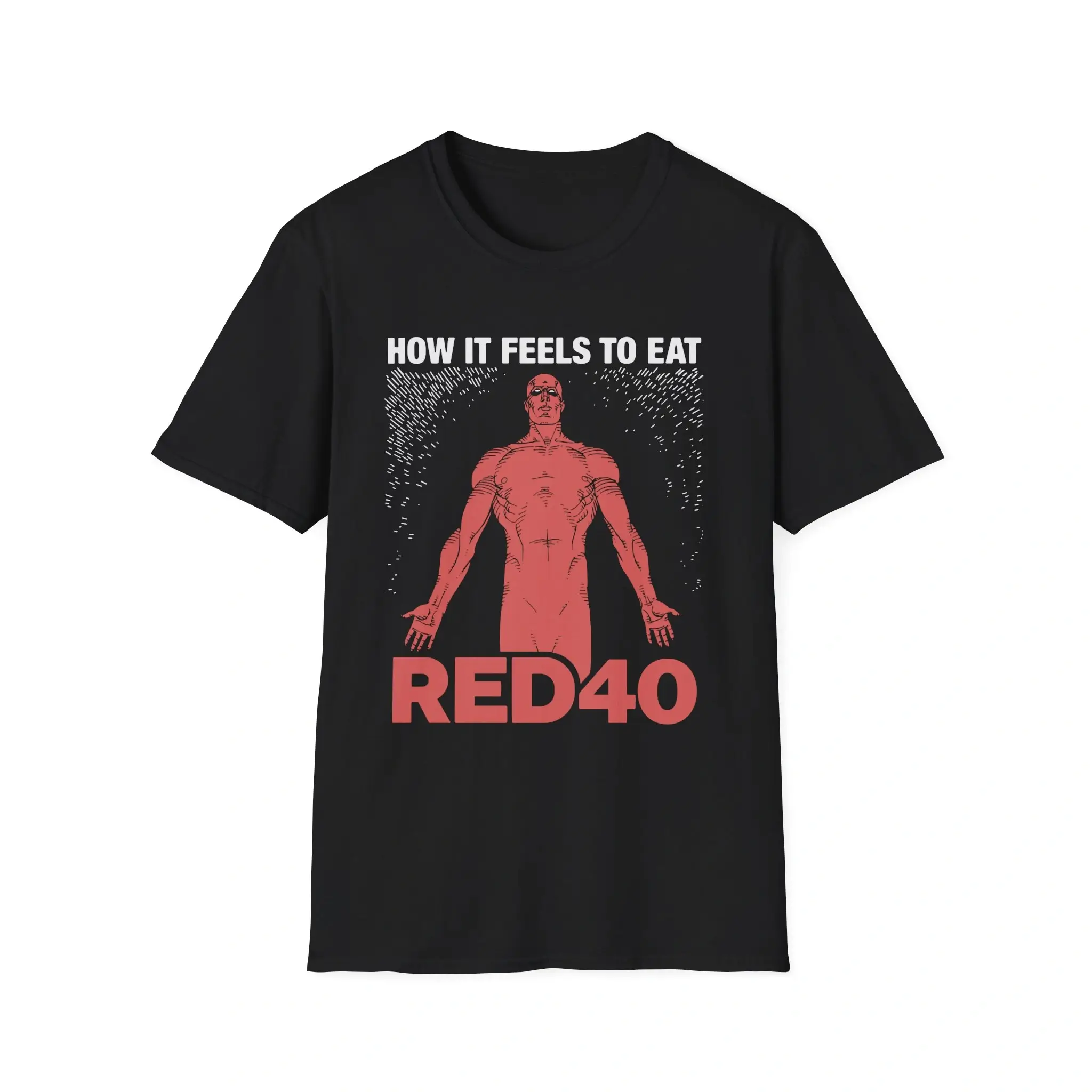 How It Feels To Eat RED40 Shirt