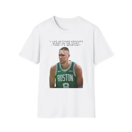 I Like Watching Kristaps Bleed On The Court I Think It’s Important Shirt