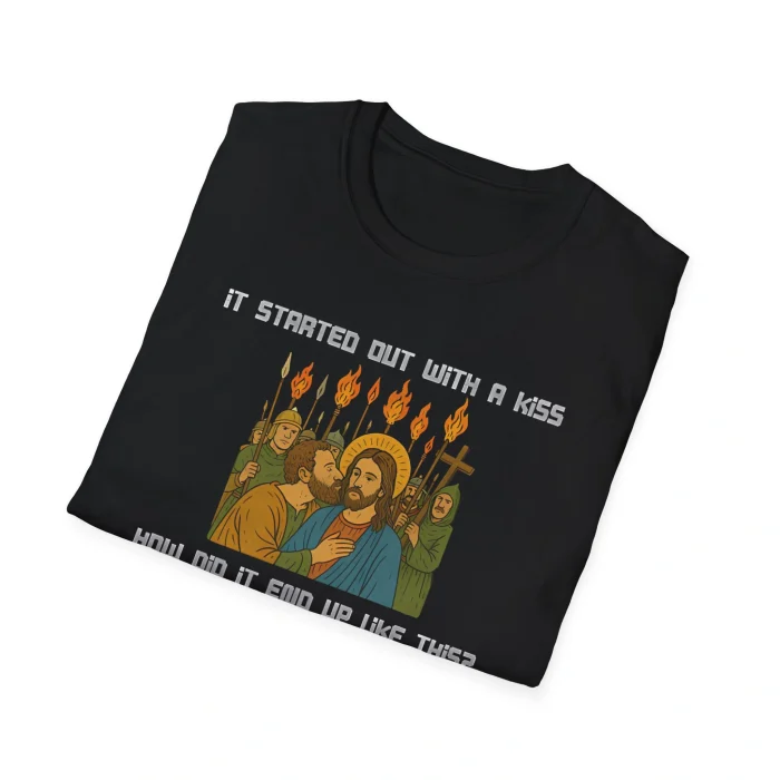 It Started Out With A Kiss How Did It End Up Like This Jesus And Judas Floded Shirt