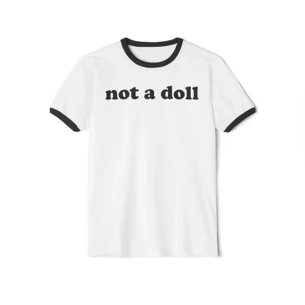 Not A Doll Ringer Shirt