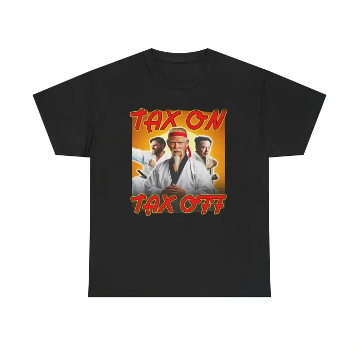Trump Tax on Tax Off Shirt