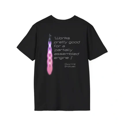 Works Pretty Good for a Partially Assembled Engine Gwynne Shotwell Shirt
