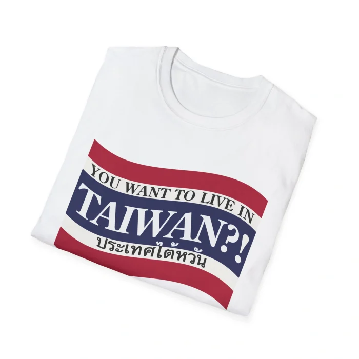 You Want to Live in Taiwan Floded Shirt